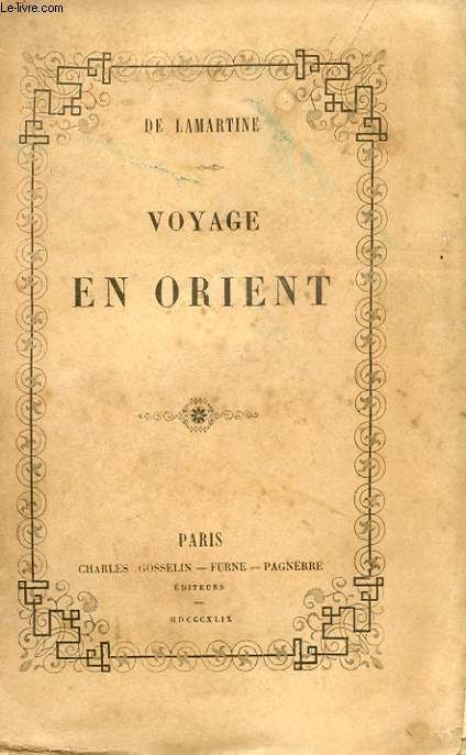 Voyage en Orient Charles Gosselin Furne Pagnerre 1849